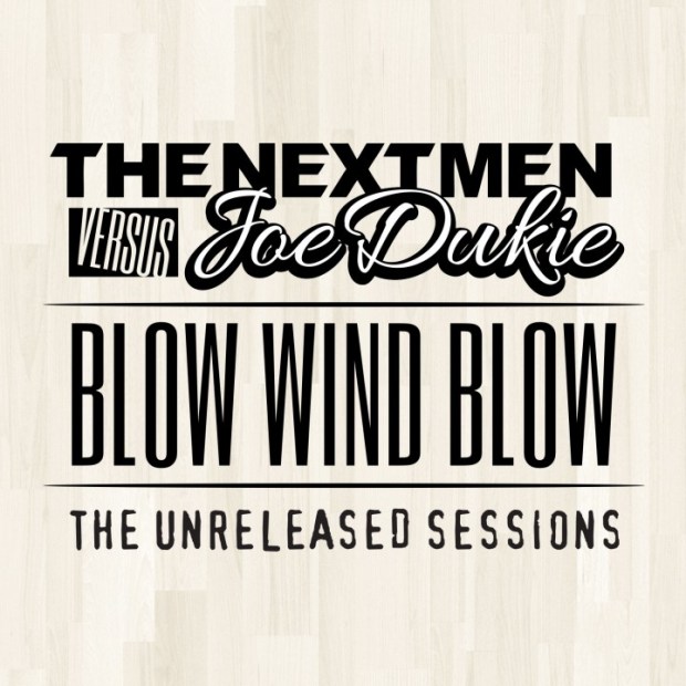 http://2.bp.blogspot.com/-hSP8EDh3fyw/UFz3POaq2pI/AAAAAAAADsM/gn1AjUFJuSM/s1600/The+Nextmen+vs+Joe+Dukie+-+Blow+Wind+Blow+-+Unreleased+EP.jpg