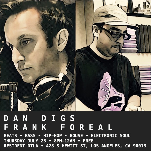 http://residentdtla.ticketfly.com/event/1263969-dan-digs-frank-foreal-los-angeles/